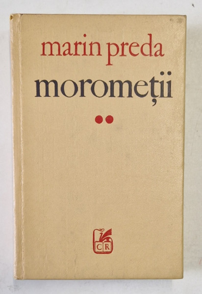 MOROMETII de MARIN PREDA , VOL II , EDITIA A III A REVAZUTA SI ADAUGITA , 1972