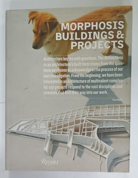 MORPHOSIS  BUILDINGS and PROJECTS , 1999 - 2008 ,  APARUTA  2009