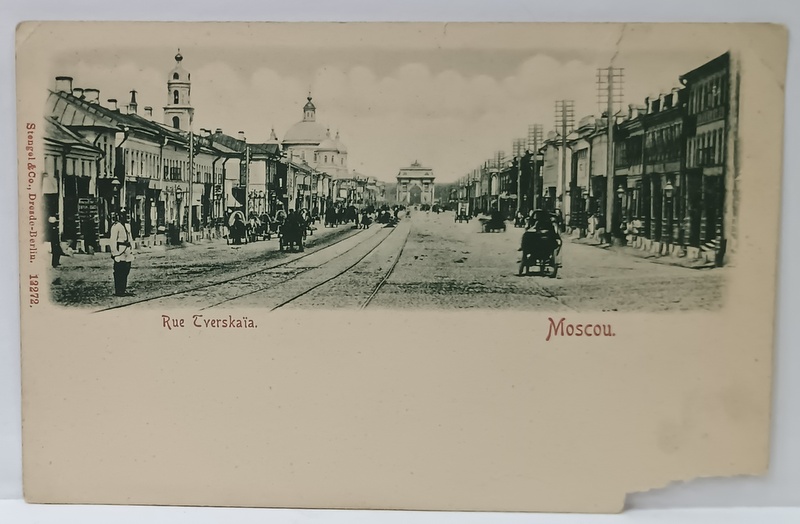 MOSCOVA , STRADA TVERSKAIA , CARTE POSTALA ILUSTRATA , CLASICA , CCA. 1900 , LIPSA COLTUL DIN DREAPTA JOS