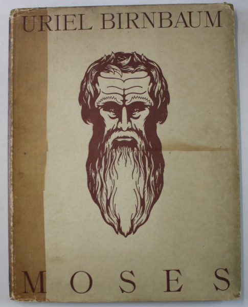 MOSES , EIN BIBLISCHER ZYKLUS IN FUNFZIG BILDERN ( MOISE , CICLU BIBLIC IN 50 DE ILUSTRATII ) ,  desene de URIEL BIRNBAUM , TEXT IN LIMBA GERMANA , 1924