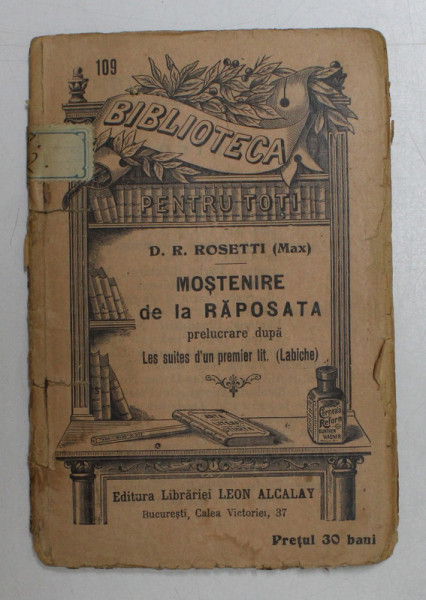 MOSTENIRE DE LA RAPOSATA de D.R. ROSETTI - MAX , EDITIE DE SFARSIT DE SECOL XIX