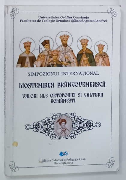 MOSTENIREA BRANCOVENEASCA . VALORI ALE ORTODOXIEI SI CULTURII ROMANESTI , SIMPOZION INTERNATIONAL , SUBLINIAT SI CU INSEMNARI , PREZINTA URME DE UZURA , 2014