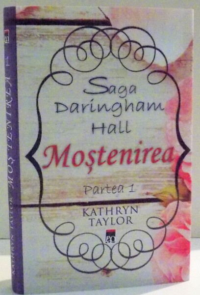 MOSTENIREA DARINGHAM HALL PARTEA 1 de KATHRYN TAYLOR , 2015