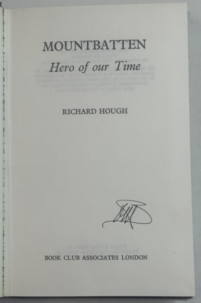 MOUNTBATTEN, HERO OF OUR TIME by RICHARD HOUGH , 1980