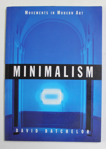 MOVEMENTS IN MODERN ART - MINIMALISM by DAVID BATCHELOR , 1997