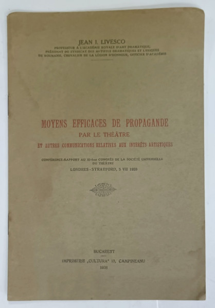 MOYENS EFFICACES DE PROPAGANDE PAR LE THEATRE ET AUTRES COMMUNICATIONS  RELTIVES AUX INTERETS ARTISTIQUE par JEAN I. LIVESCO , 1938