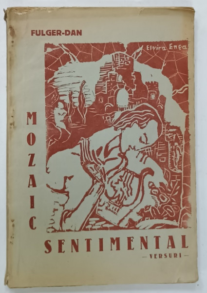 MOZAIC SENTIMENTAL , versuri de FULGER - DAN ,1933, DEDICATIE *