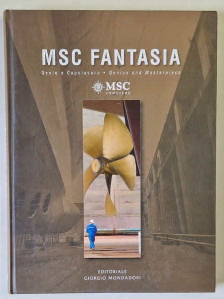 MSC FANTASIA , GENIO E CAPOLAVORO / GENIUS AND MASTERPIECE , ALBUM DE PREZENTARE , VAS DE CROAZIERA , TEXT IN ITALIANA SI ENGLEZA , 2008