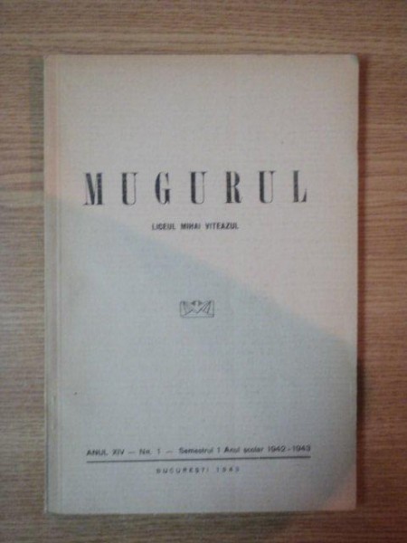 MUGURUL , LICEUL MIHAI VITEAZUL , 1943