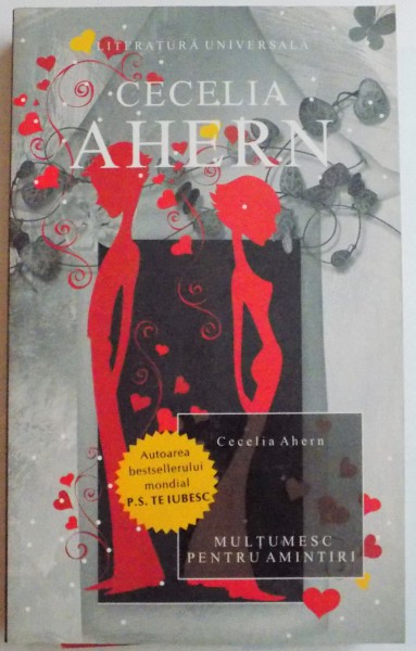 MULTUMESC PENTRU AMINTIRI de CECELIA AHERN , 2009