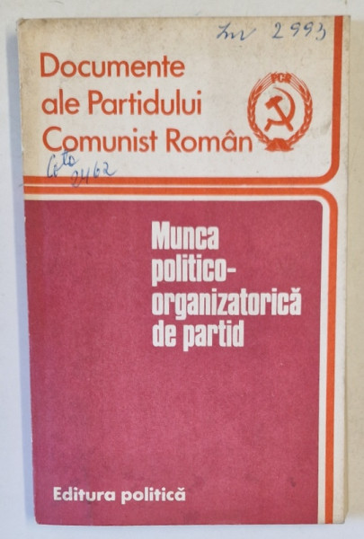 MUNCA POLITICO - ORGANIZATORICA DE PARTID , CULEGERE SINTETICA , 1977