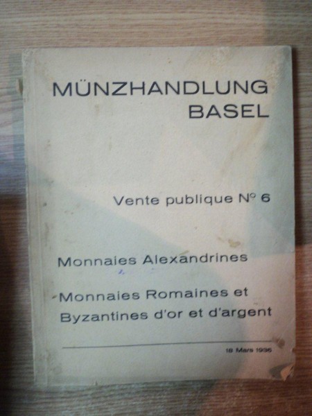 MUNZHANDLUNG BASEL /  MONNAIES ROMAINES ET BYZANTINES , NR. 6 , ALBUM DE MONEZI