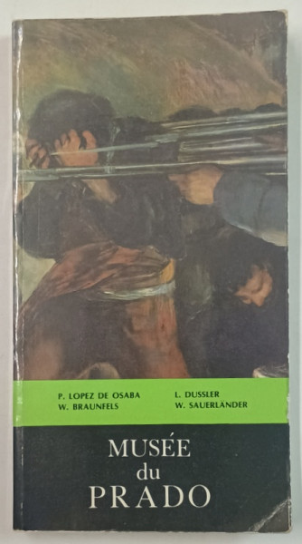 MUSEE  DE PRADO par P. LOPEZ DE OSABA ...W. SAUERLANDER , 1981