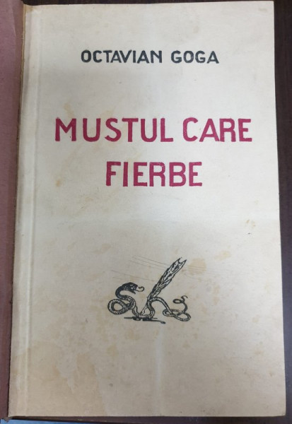 MUSTUL CARE FIERBE de OCTAVIAN GOGA , 1927