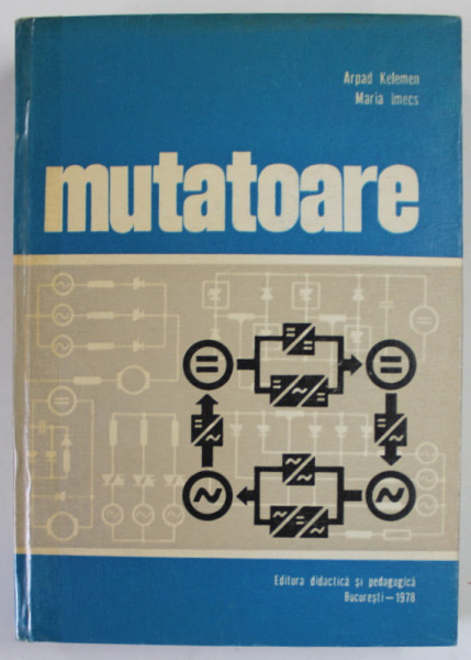 MUTATOARE de ARPAD KELEMEN si MARIA IMECS , 1978