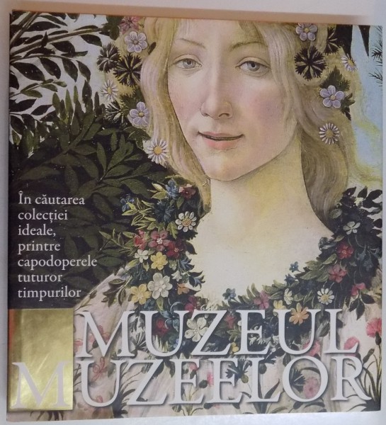 MUZEUL MUZEELOR , traducere de RALUCA NITA , 2009