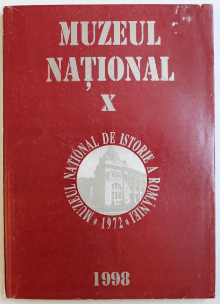 MUZEUL NATIONAL X , editor CORNELIA APOSTOL ,  1998