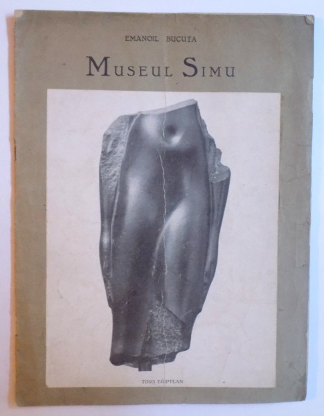 MUZEUL SIMU de EMANOIL BUCUTA ( EXTRAS DIN REVISTA " BOABE DE GRAU" NO. 1 ANUL II ) 1931