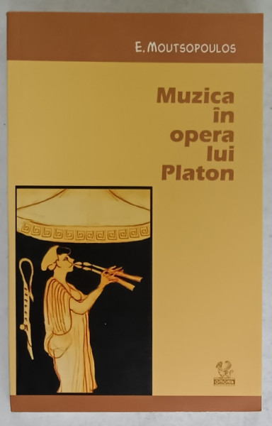 MUZICA IN OPERA LUI PLATON de E. MOUTSOPOULOS , 2006