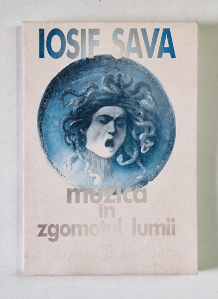 MUZICA IN ZGOMOTUL LUMII de IOSIF SAVA , 1991