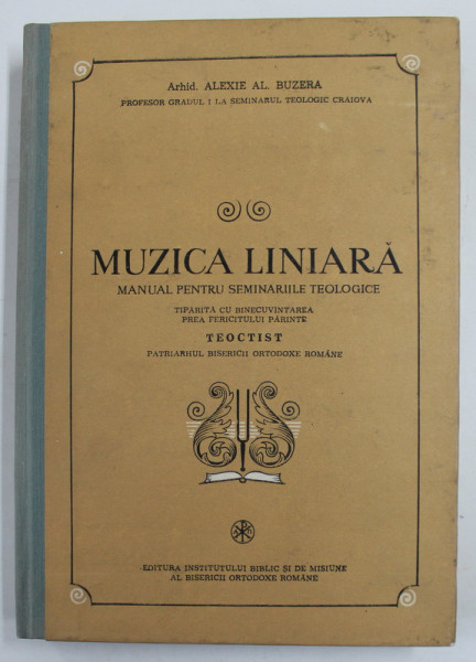 MUZICA LINIARA , MANUAL PENTRU SEMINARIILE  TEOLOGICE de ARHID . ALEXIE AL. BUZERA , 1988