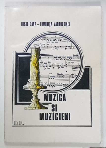 MUZICA SI MUZICIENI de IOSIF SAVA si LUMINITA VARTOLOMEI , ANII ; 90 , DICTIONAR