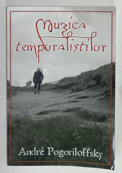 MUZICA TEMPORALISTILOR de ANDRE POGORILOFFSKY , ANII '2000