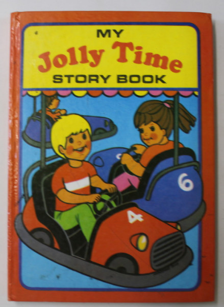 MY JOLLY TIME STORY BOOK , ANII '70