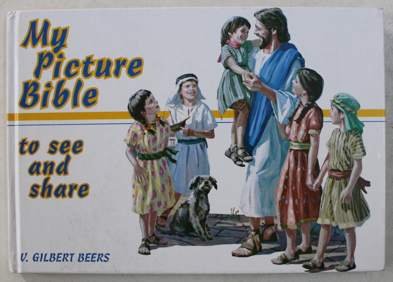 MY PICTURE BIBLE , TO SEE AND SHARE by V. GILBERT BEERS , 1982