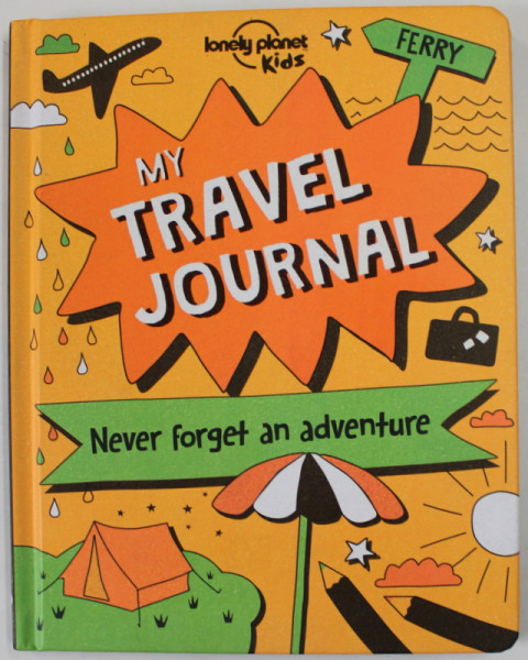 MY TRAVEL JOURNAL , NEVER FORGET AN ADVENTURE , 2016