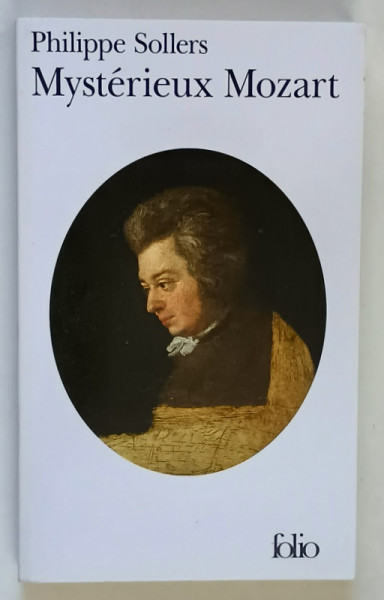 MYSTERIEUX MOZART par PHILIPPE SOLLERS , 2001