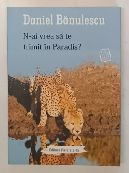 N - AI VREA SA TE TRIMIT IN PARADIS ? de DANIEL BANULESCU , 2019