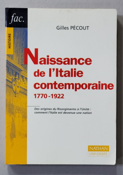 NAISSANCE DE L 'ITALIE CONTEMPORAINE 1770 - 1922 par GILLES PECOUT , 2002