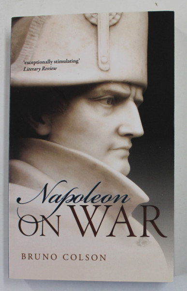 NAPOLEON ON WAR by BRUNO COLSON , 2017