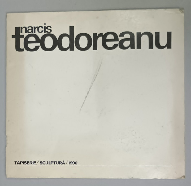 NARCIS TEODOREANU , TAPISERIE / SCULPTURA , 1990