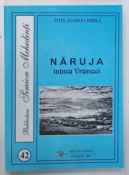 NARUJA , INIMA VRANCEI de TITEL - TOADER CHIRILA , 2005 , DEDICATIE *