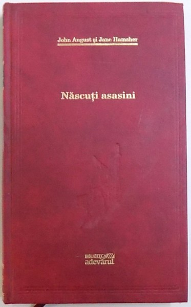 NASCUTI ASASINI de JOHN AUGUST si JANE HAMSHER, 2011