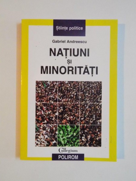 NATIUNI SI MINORITATI de GABRIEL ANDREESCU , 2004