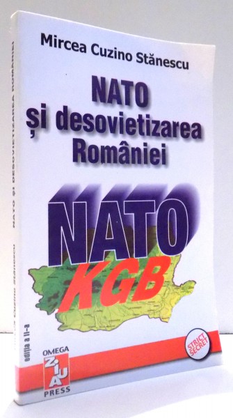 NATO SI DESOVIETIZAREA  ROMANIEI de MIRCEA CUZINO STANESCU , 2002