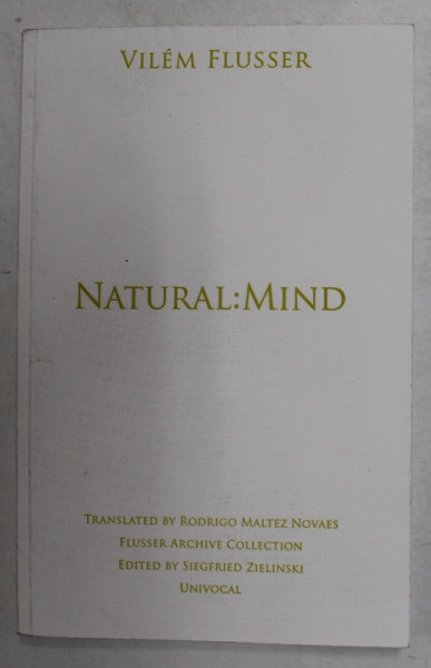 NATURAL : MIND by VILEM FLUSSER , 2013