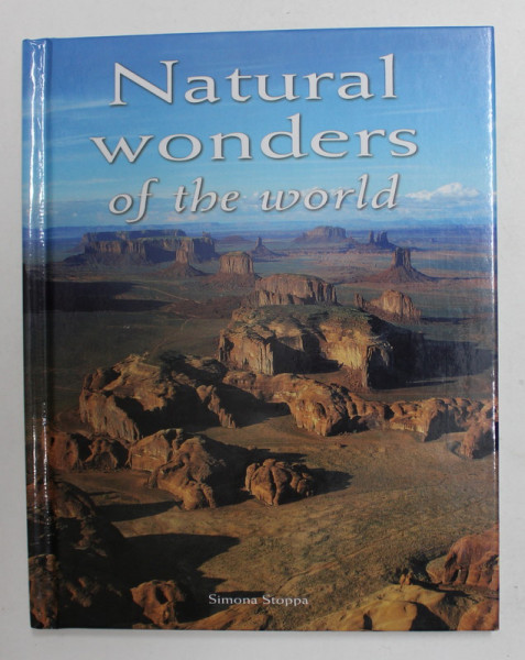 NATURAL WONDERS OF THE WORLD , text SIMONA STOPPA, graphic design PAOLA PIACCO , 2013