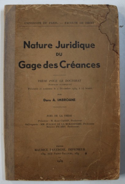 NATURE JURIDIQUE DU GAGE DES CREANCES , these pour le doctorat par DORU A . IMBROANE , 1939