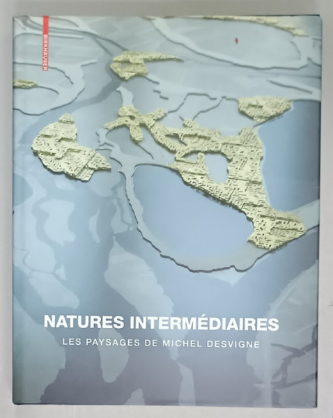 NATURES INTERMEDIAIRES , LES PAYSAGES DE MICHEL DESVIGNE , 2009