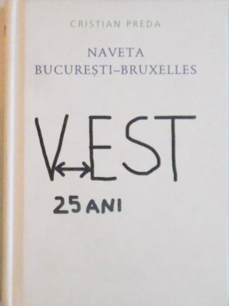 NAVETA BUCURESTI - BRUXELLES de CRISTIAN PREDA, 2015