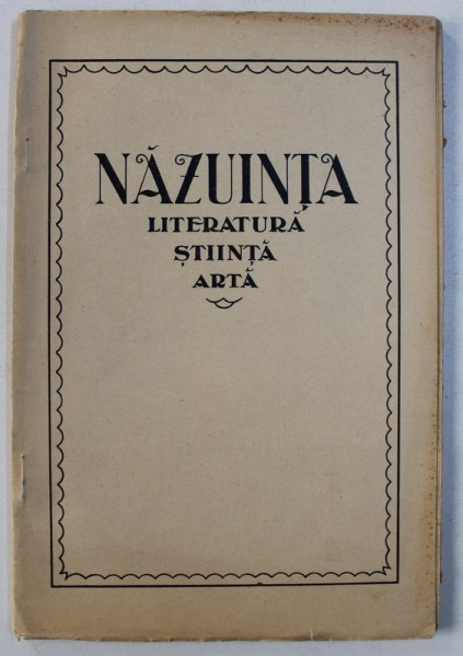 NAZUINTA - REVISTA DE LITERATURA , STIINTA , ARTA , ANUL II , No. 1 , MAI  , 1923