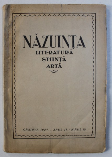 NAZUINTA - REVISTA DE LITERATURA , STIINTA , ARTA , ANUL II , No. 10 , APRILIE  , 1924