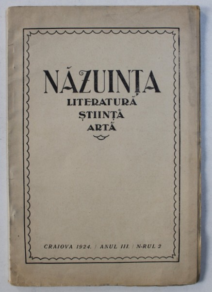 NAZUINTA - REVISTA DE LITERATURA , STIINTA , ARTA , ANUL III , No. 2 , IUNIE  , 1924