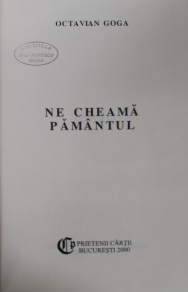 NE CHEAMA PAMANTUL de OCTAVIAN GOGA, 2000