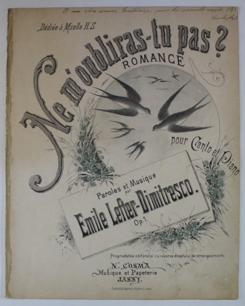 NE M'OUBLIRAS - TU PAS ? ROMANCE POUR CANTO ET PIANO , paroles et musique par EMILE LEFTER - DIMITRESCO . SFARSIT DE SECOL XIX , PARTITURA