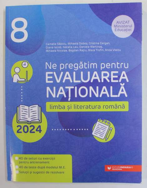 NE PREGATIM PENTRU EVALUAREA NATIONALA , LIMBA SI LITERATURA ROMANA , CLASA A VIII - A de CAMELIA SAPOIU ... ANCA VLAICU , 2023